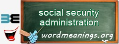 WordMeaning blackboard for social security administration